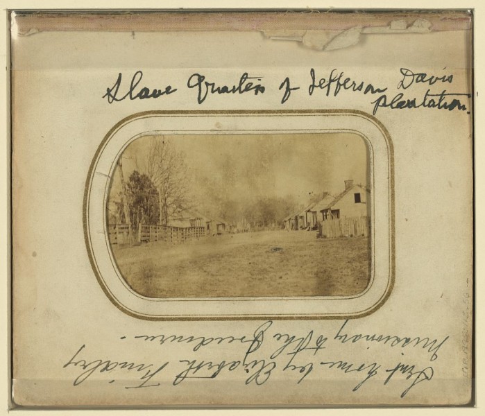 Slave quarters of Jefferson Davis plantation, circa 1860-1870. Source: Library of Congress